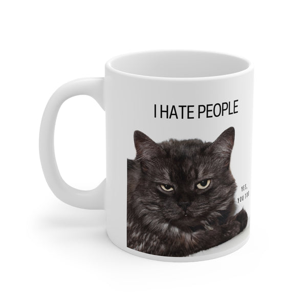 I HATE PEOPLE, YES YOU TOO-MUG